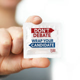 Don't Debate Wrap Your Candidate Condom - 10 Condoms