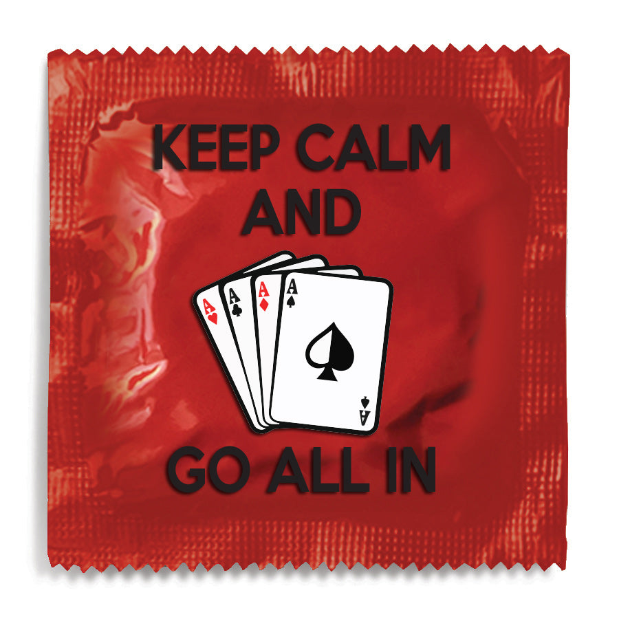 Keep Calm And Go All In - 10 Condoms