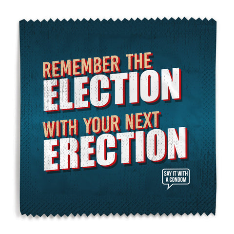 Remember The Election With Your Next Erection Condom - 10 Condoms