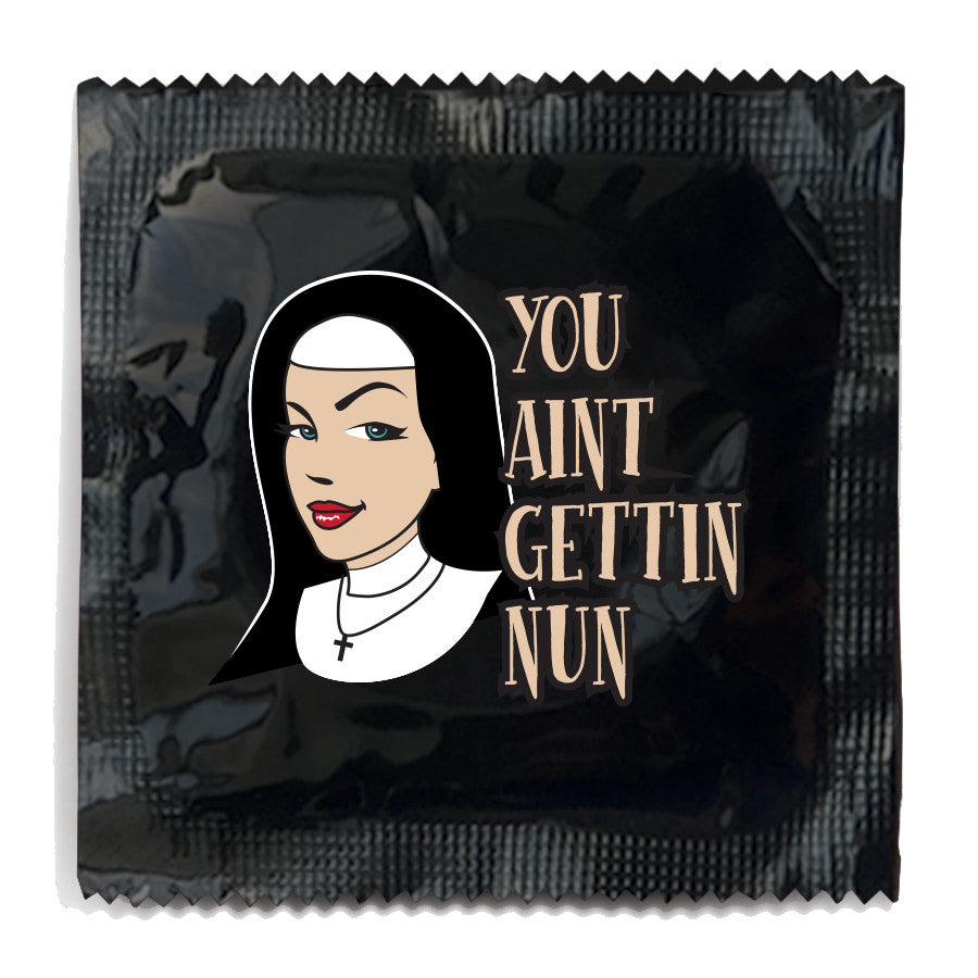 You Ain't Getting Nun Condom - 10 Condoms
